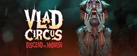 Vlad Circus: Descend Into Madness