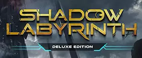 Shadow Labyrinth - Deluxe Edition